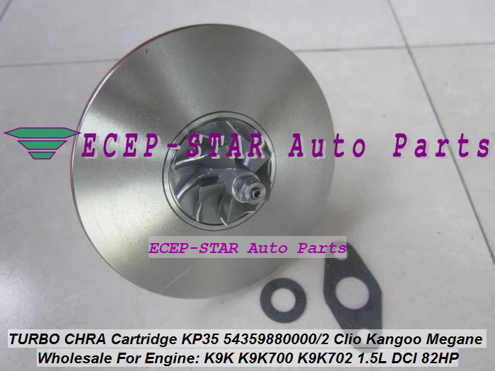 Turbo Cartridge CHRA KP35 54359700000 54359700002 Turbocharger For NISSAN Almera For Renault Clio Kangoo Megane K9K K9K-700 1.5L
Turbo Cartridge CHRA KP35 54359700000 54359700002 Turbocharger For NISSAN Almera For Renault Clio Kangoo Megane K9K K9K-700 1.5L