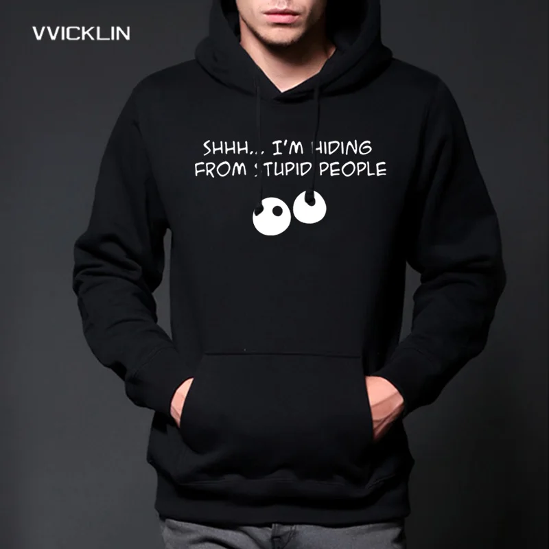 Autumn Men's Funny Slogan I'M HIDING FROM STUPID PEOPLE Print Hoodies Winter Long Sleeve Cotton Fleece Sweatshirt Plus Size
Autumn Men's Funny Slogan I'M HIDING FROM STUPID PEOPLE Print Hoodies Winter Long Sleeve Cotton Fleece Sweatshirt Plus Size