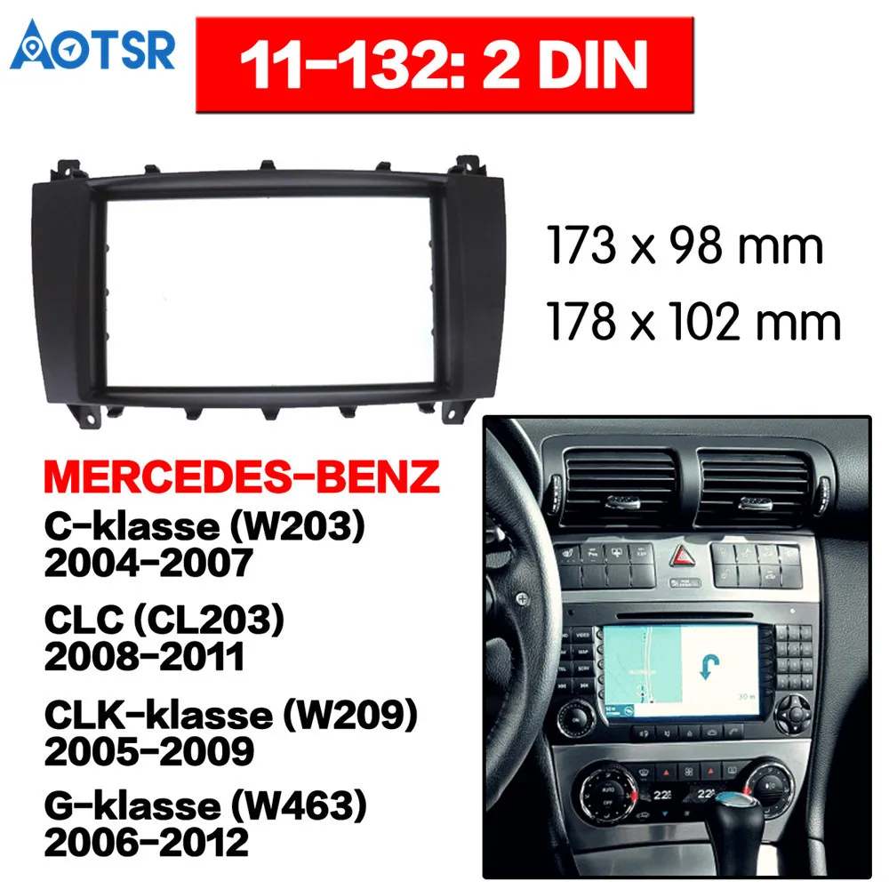 2 din Fascia stereo Fitting installation adapter fascia For BENZ C CLASS (W203) 2004-2007 for CLK-klasse (W209)2005-2009 frame
2 din Fascia stereo Fitting installation adapter fascia For BENZ C CLASS (W203) 2004-2007 for CLK-klasse (W209)2005-2009 frame