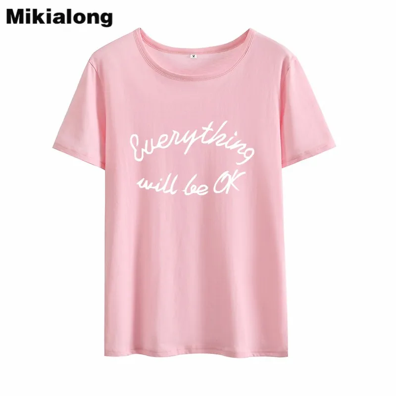 MIkialong Everything Will Be Ok Harajuku Women Tshirt 2018 Summer Short Sleeve O-neck Tee Shirt Femme Black White Funny T Shirts
MIkialong Everything Will Be Ok Harajuku Women Tshirt 2018 Summer Short Sleeve O-neck Tee Shirt Femme Black White Funny T Shirts