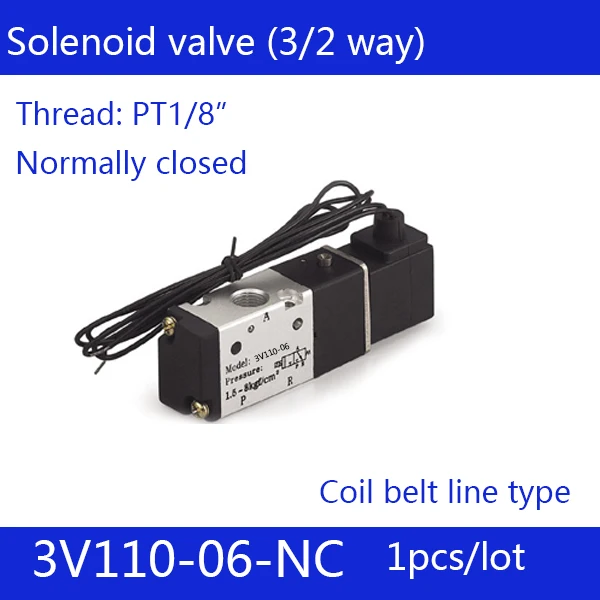3V110-06-NC solenoid Air Valve 3Port 2 Position 1/8" Solenoid Air Valve Single Coil belt line type NC Normal Closed 3/2way
3V110-06-NC solenoid Air Valve 3Port 2 Position 1/8" Solenoid Air Valve Single Coil belt line type NC Normal Closed 3/2way