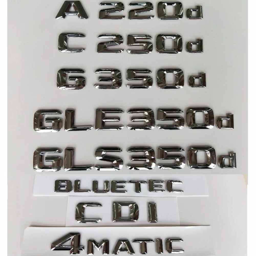 Chrome Letters Emblems Badges for Mercedes Benz A220d C220d C250d CLA180d CLS350d E200d E350d E220d G350d 4MATIC CDI BLUETEC
Chrome Letters Emblems Badges for Mercedes Benz A220d C220d C250d CLA180d CLS350d E200d E350d E220d G350d 4MATIC CDI BLUETEC