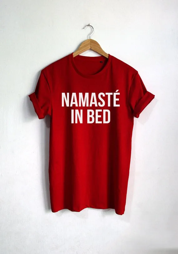 Sugarbaby Namaste in Bed shirt Funny Quote T-shirt Fashion shirt Hipster Unisex tshirt tumblr Pinterest t shirt drop ship
Sugarbaby Namaste in Bed shirt Funny Quote T-shirt Fashion shirt Hipster Unisex tshirt tumblr Pinterest t shirt drop ship