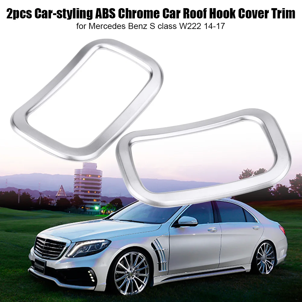 2pcs Car-styling ABS Chrome Car Roof Hook Cover Trim for Mercedes Benz S class W222 14-17
2pcs Car-styling ABS Chrome Car Roof Hook Cover Trim for Mercedes Benz S class W222 14-17