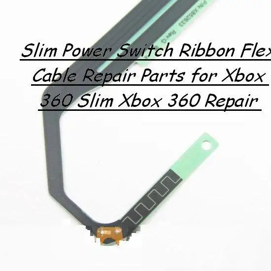 Slim Power Switch Ribbon Flex Cable Repair Parts for Xbox 360 Slim Xbox 360 Repair
Slim Power Switch Ribbon Flex Cable Repair Parts for Xbox 360 Slim Xbox 360 Repair
