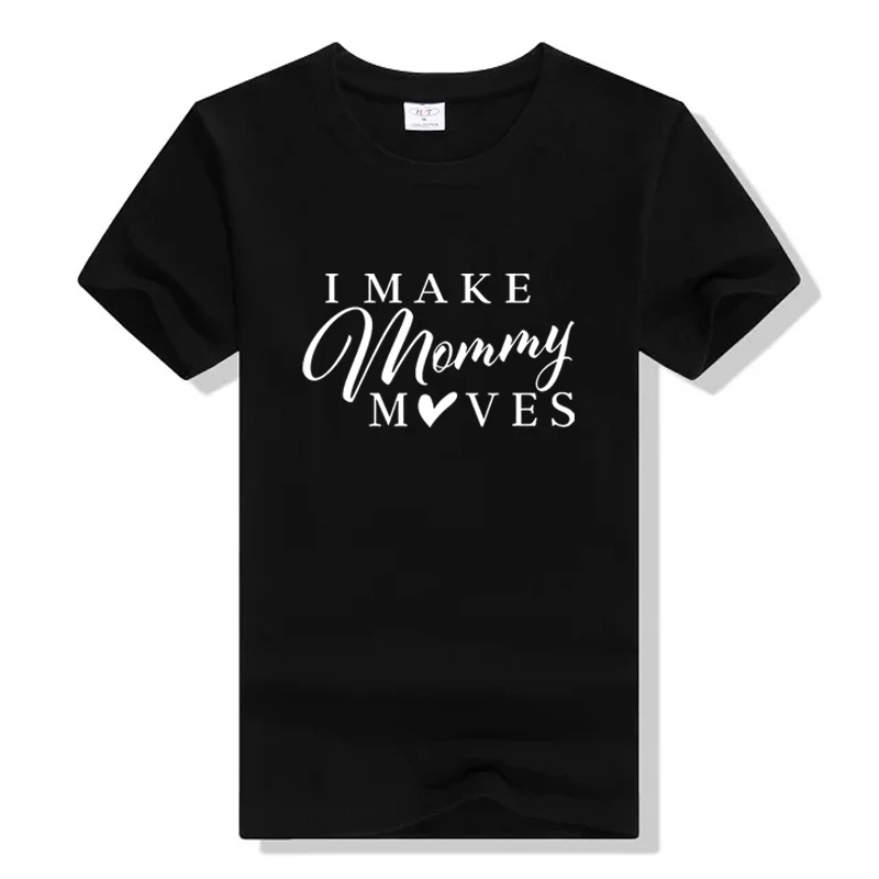 I Make Mommy Moves Women Tshirt Cotton Casual Funny Mom T Shirt For Lady Girl Top Tee Hipster Tumblr Ins Femme Tees Drop Ship
I Make Mommy Moves Women Tshirt Cotton Casual Funny Mom T Shirt For Lady Girl Top Tee Hipster Tumblr Ins Femme Tees Drop Ship