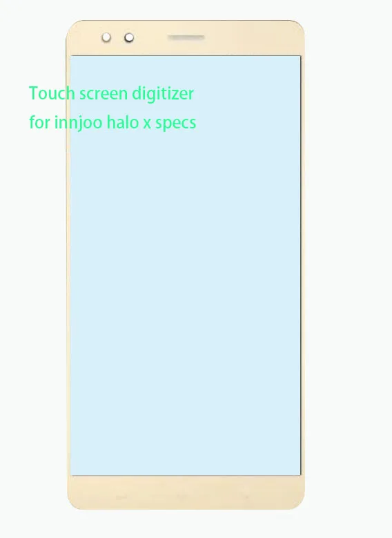 5.5inch New For touch screen panel Digitizer Glass Sensor for Innjoo Halo X Specs
5.5inch New For touch screen panel Digitizer Glass Sensor for Innjoo Halo X Specs