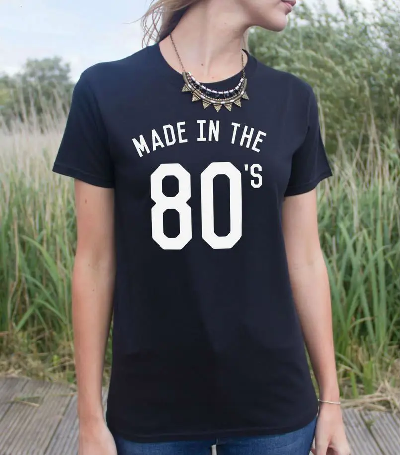 

Made In The 80's Letters Print Women T shirt Cotton Casual Funny Shirt For Lady Black White Gray Top Tee Hipster Drop Ship Z-175