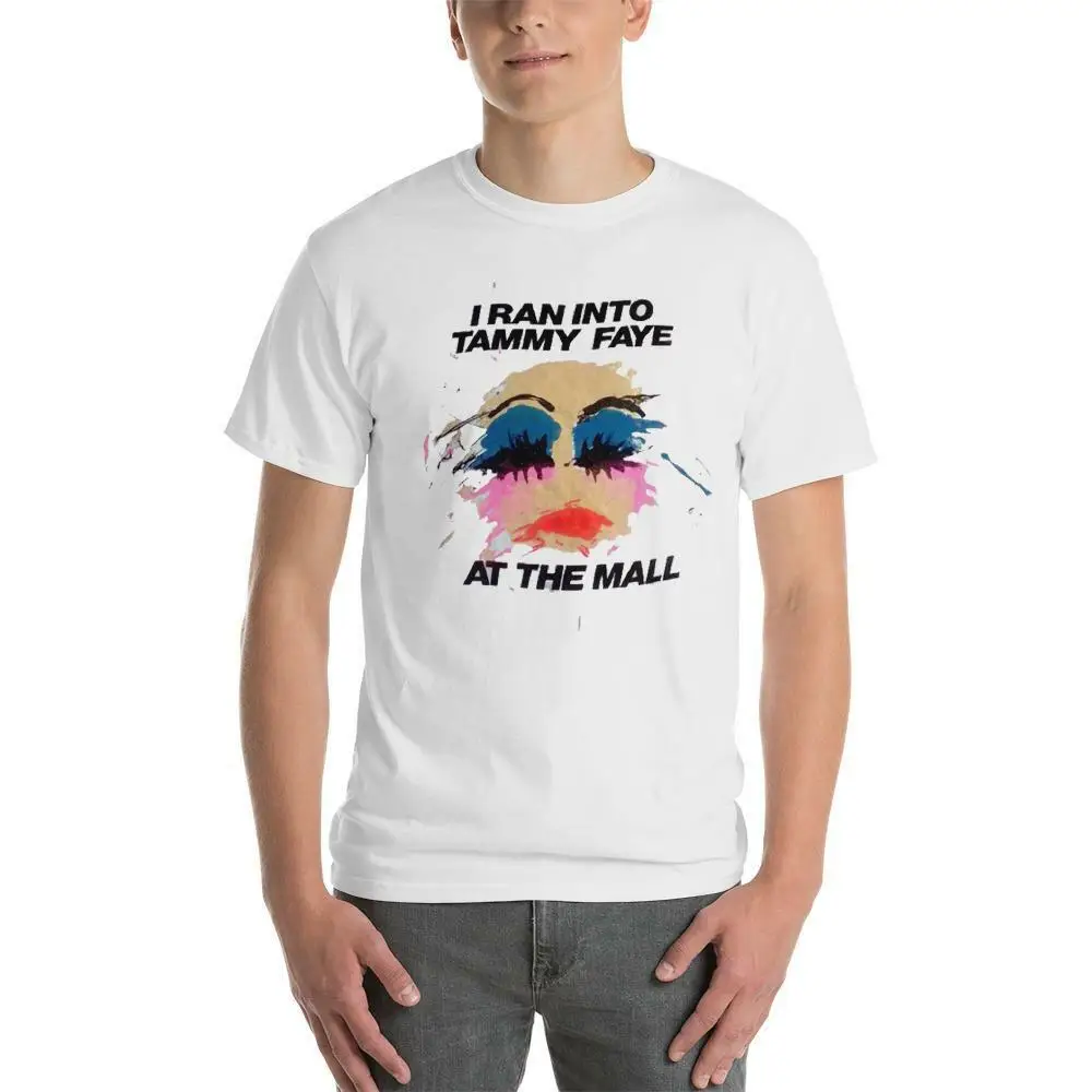 Я наткнулся на Tammy Faye at the mall футболка летняя Мужская модная удобная Повседневная