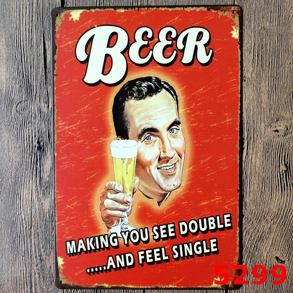 Beer making you see double and feel single. vintag metal sign retro tin signs wall decoration bar pub home free shipping 30*20cm
Beer making you see double and feel single. vintag metal sign retro tin signs wall decoration bar pub home free shipping 30*20cm