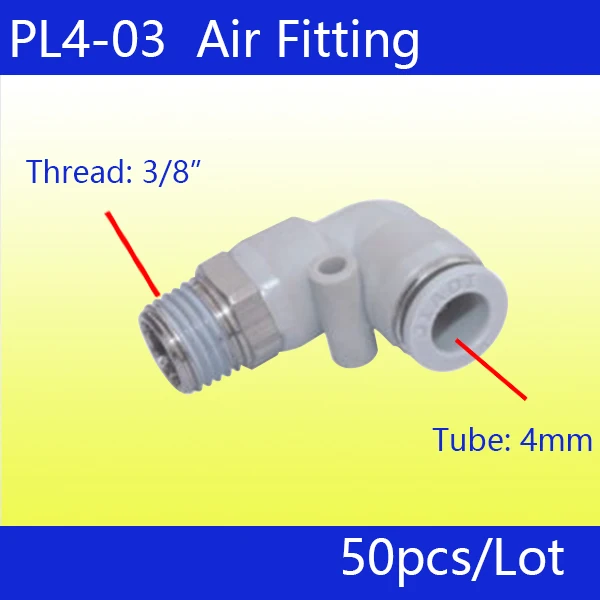Free shipping 50Pcs 3/8" Male Thread to 4mm Elbow Pneumatic Connector Fittings PL4-03_white
Free shipping 50Pcs 3/8" Male Thread to 4mm Elbow Pneumatic Connector Fittings PL4-03_white