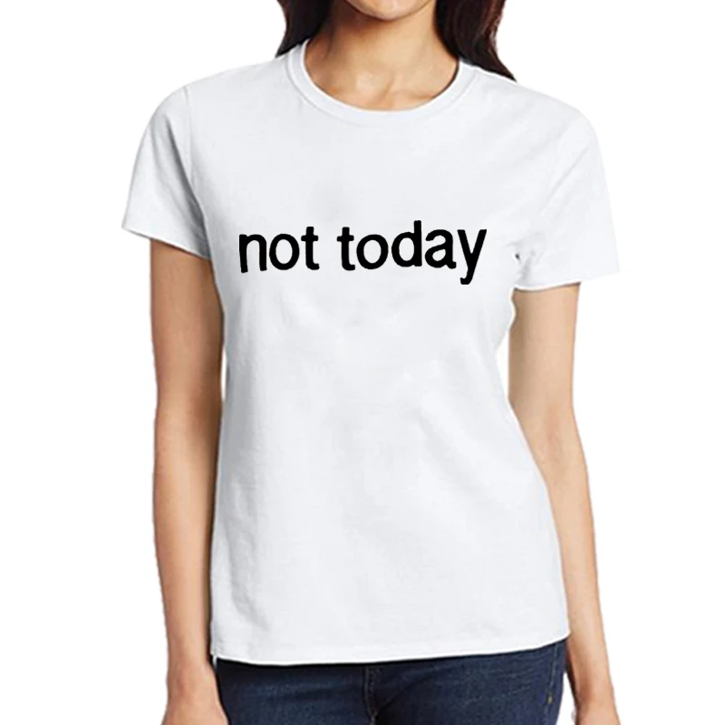 NOT TODAY Letter Print Harajuku Shirt Funny T Shirts Black White O Neck Women T Shirt Casual Tops Tee Short Sleeve Femme Shirt
NOT TODAY Letter Print Harajuku Shirt Funny T Shirts Black White O Neck Women T Shirt Casual Tops Tee Short Sleeve Femme Shirt