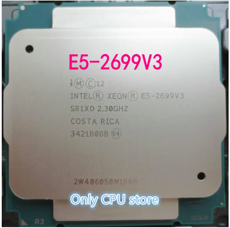 

Оригинальный телефон E5-2699 V3, процессор Intel Xeon E5-2699V3 E5 2699 V3, 2,30 ГГц, 45 МБ, 18 ядер, 22 нм, 145 вт, E5 2699V3