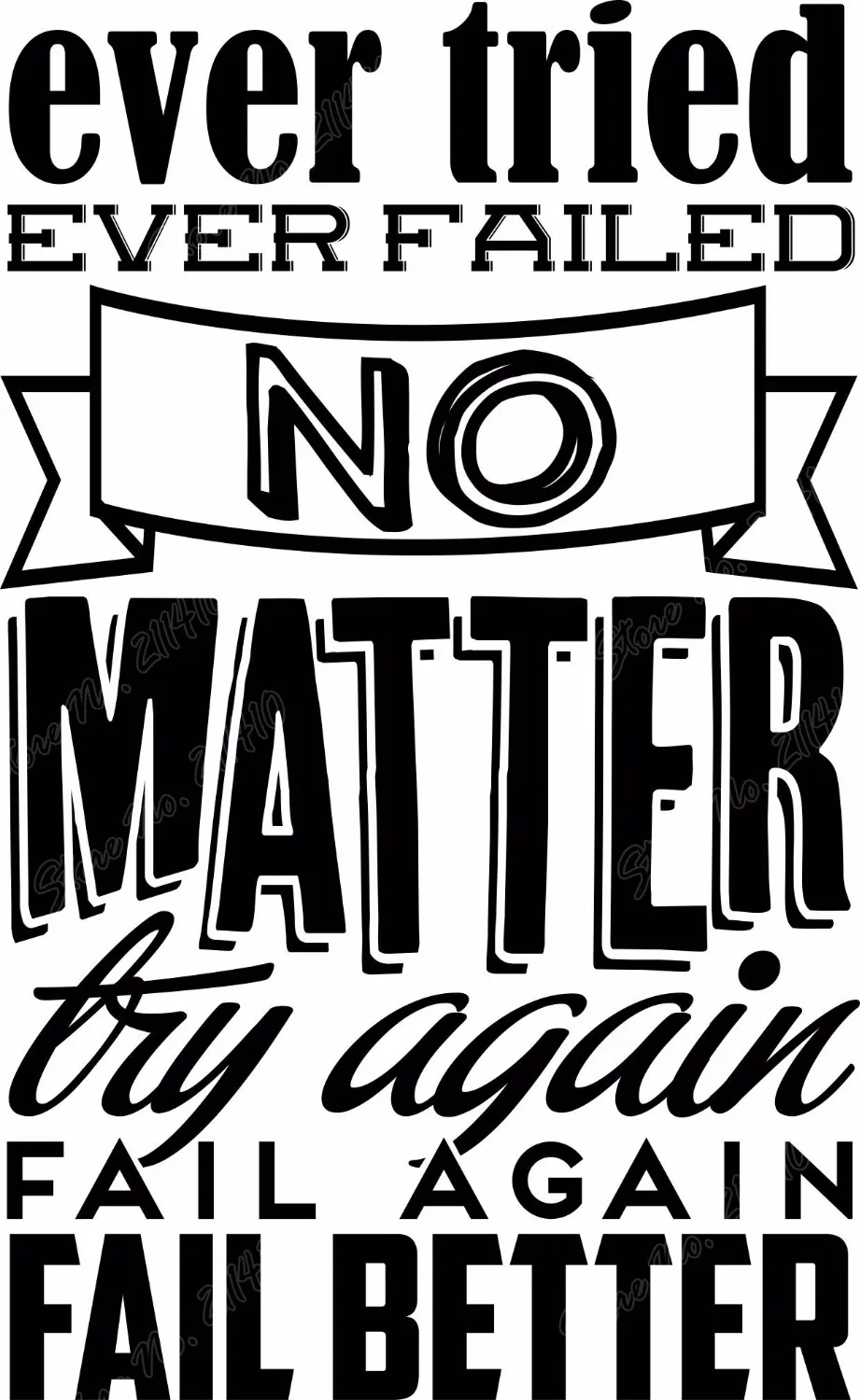Doesnt Matter If You Failed Try Again Fail Better Motivational Wall Decal Sticker Inspiri Removable Vinyl Art Wall Sticker B232
Doesnt Matter If You Failed Try Again Fail Better Motivational Wall Decal Sticker Inspiri Removable Vinyl Art Wall Sticker B232