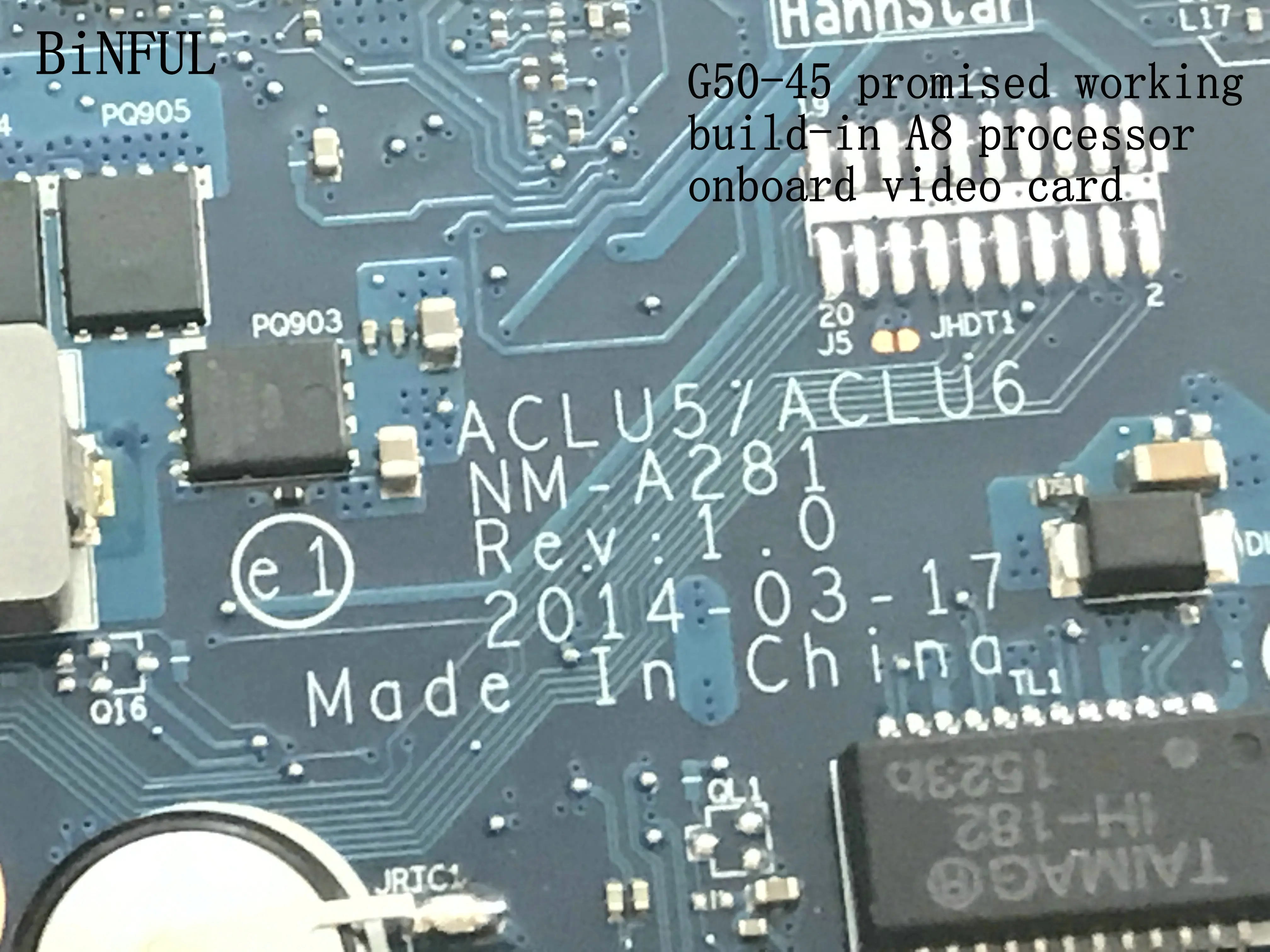 BiNFUL 100% NEW ACLU5 / ACLU6 NM-A281 MAINBOARD FOR LENOVO G50-45 LAPTOP MOTHERBOARD WITH A8 PROCESSOR R5 M330
BiNFUL 100% NEW ACLU5 / ACLU6 NM-A281 MAINBOARD FOR LENOVO G50-45 LAPTOP MOTHERBOARD WITH A8 PROCESSOR R5 M330