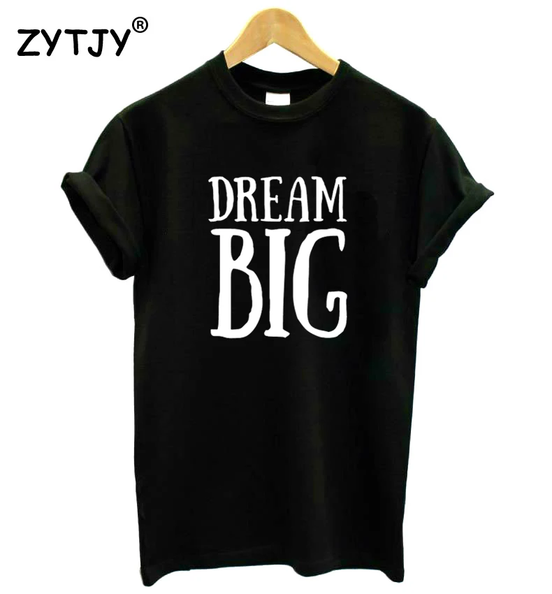 Dream Big Letters Print Women Tshirt Cotton Funny t Shirt For Lady Girl Top Tee Hipster Drop Ship HH-499
Dream Big Letters Print Women Tshirt Cotton Funny t Shirt For Lady Girl Top Tee Hipster Drop Ship HH-499