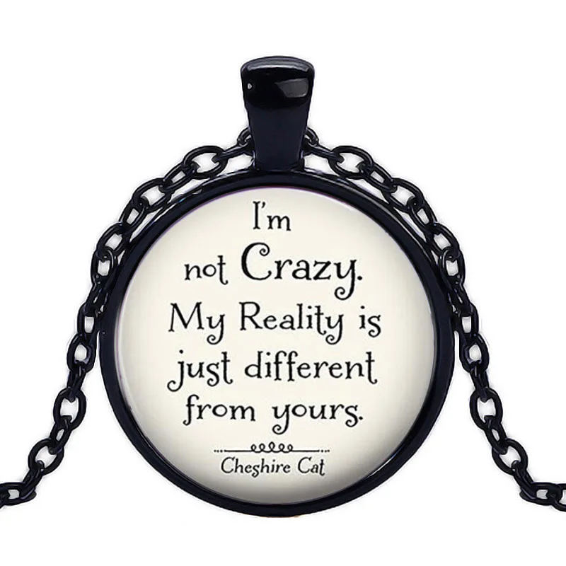 

Caxybb Brand I'm not Crazy, Pendant Necklace Wonderland Cheshire Cat Pendant Glass Dome necklace silver necklace for women