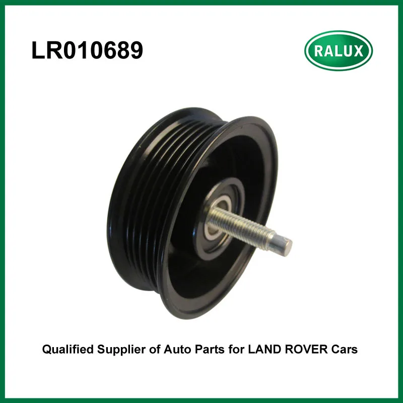 LR010689 90mm car idler for Range Rover Sport 10-13 Range Rover 10-12 LR Discovery 4 auto ildle pulley drive system parts retail
LR010689 90mm car idler for Range Rover Sport 10-13 Range Rover 10-12 LR Discovery 4 auto ildle pulley drive system parts retail