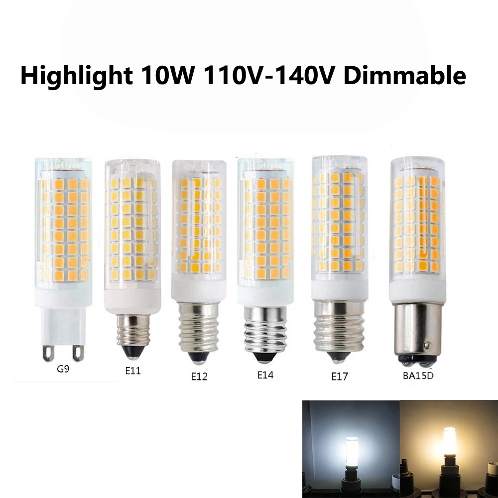 

Highlight 10W Led Ceramic bulb mini corn AC110V 220V Dimmable G9 E11 E12 E14 E17 BA15D Energy Saving Replace Halogen Lamp 5pcs