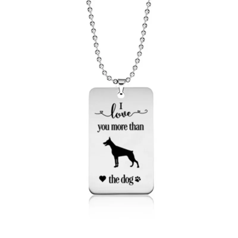 Hot Cute Doberman Pinscher Necklace Stainless Steel I love more you than the dog Doberman Paw Pendant Necklace Women Jewelery
Hot Cute Doberman Pinscher Necklace Stainless Steel I love more you than the dog Doberman Paw Pendant Necklace Women Jewelery