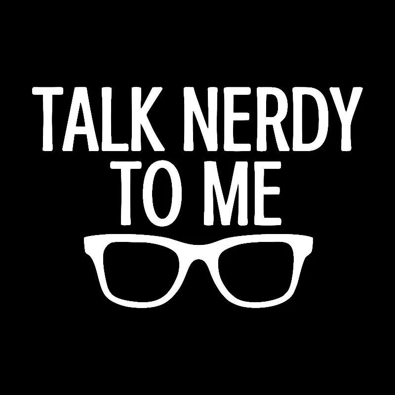 17X11.4CM TALK NERDY TO ME Funny Vinyl Decal Black/Silver Car Sticker Car-styling S8-0937
17X11.4CM TALK NERDY TO ME Funny Vinyl Decal Black/Silver Car Sticker Car-styling S8-0937