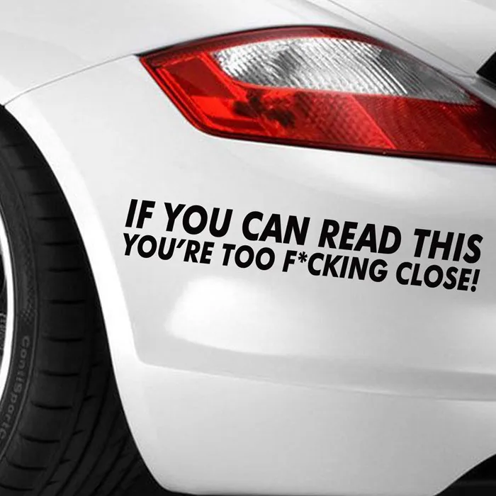 Car Stickers IF YOU CAN READ THIS YOURE TOO F CLOSE Silhouette Decor Motorcycle sticker
Car Stickers IF YOU CAN READ THIS YOURE TOO F CLOSE Silhouette Decor Motorcycle sticker