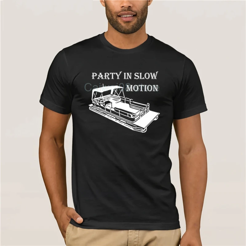 Fashion T Shirt 100% Cotton Trending PARTY IN SLOW MOTION Pontoon DHX quality fashion short sleeve men tshirt
Fashion T Shirt 100% Cotton Trending PARTY IN SLOW MOTION Pontoon DHX quality fashion short sleeve men tshirt