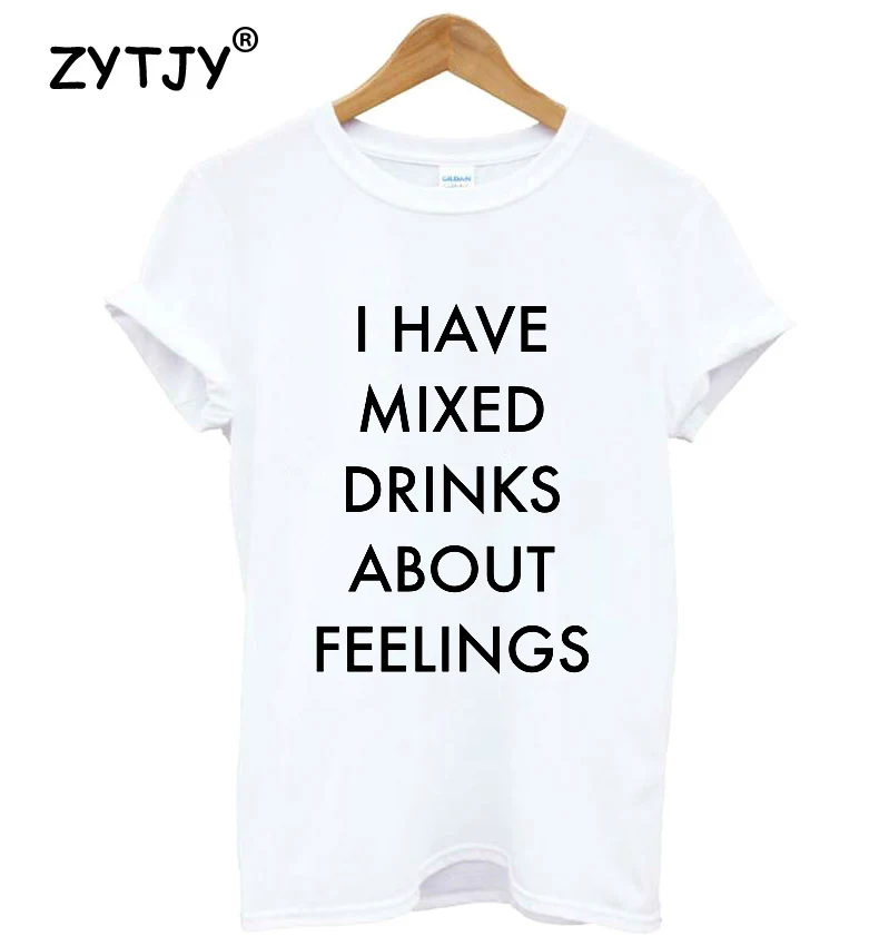 I Have Mixed Drinks About Feelings Women tshirt Cotton Casual Funny t shirt For Lady Yong Girl Top Tee Hipster Tumblr ins S-96
I Have Mixed Drinks About Feelings Women tshirt Cotton Casual Funny t shirt For Lady Yong Girl Top Tee Hipster Tumblr ins S-96