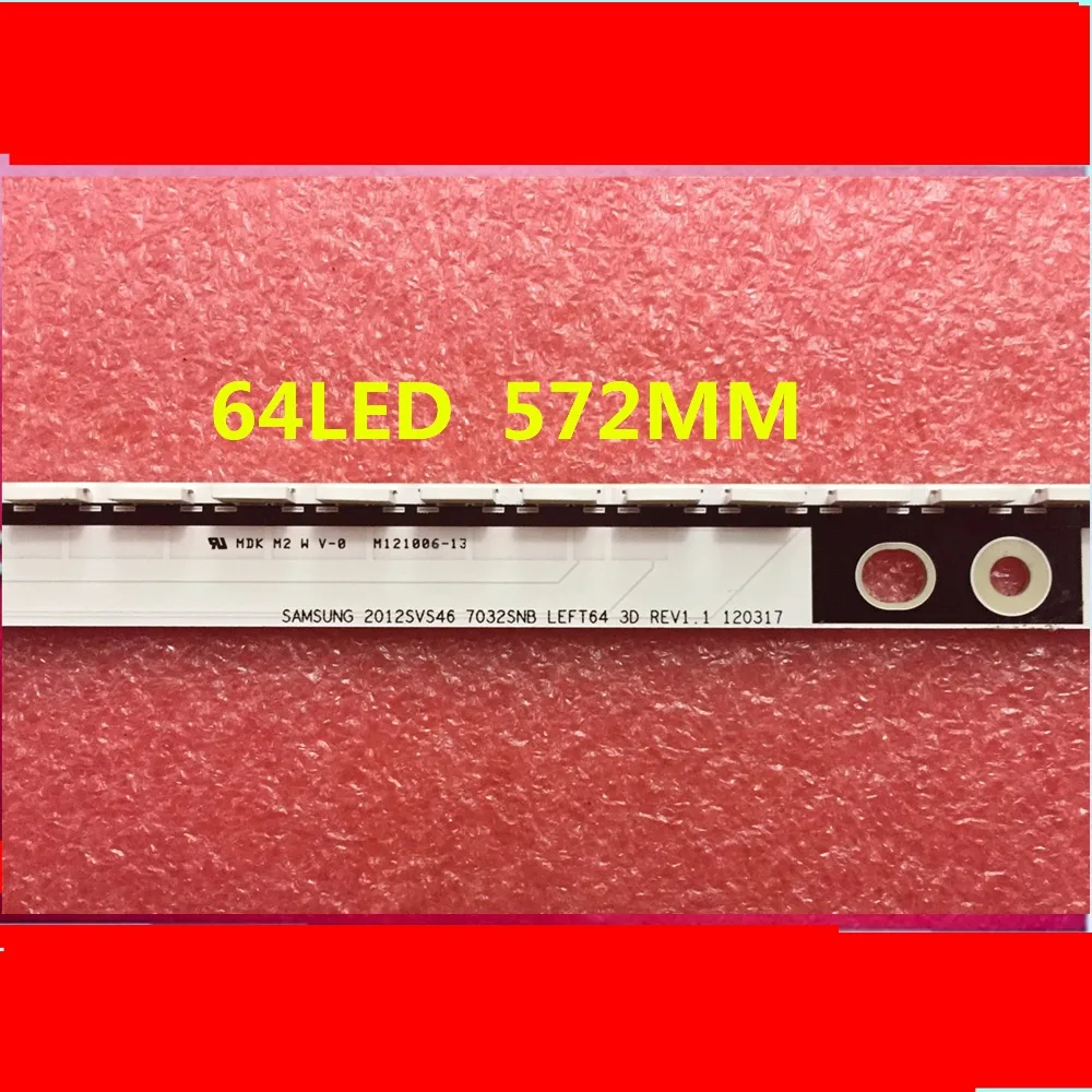 2piece/lot 572mm 64leds LED Backlight For UA46ES7000J 2012SVS46 LTJ460HQ10 UA46ES5500R 7032SNB LTJ460HN06 UA46F7500BJXX
2piece/lot 572mm 64leds LED Backlight For UA46ES7000J 2012SVS46 LTJ460HQ10 UA46ES5500R 7032SNB LTJ460HN06 UA46F7500BJXX
