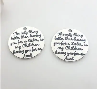 High Quality 10 Pieces/Lot Diameter 25mm Antique Silver plated sister children aunt love Aunt Family Charms pendants diy making
High Quality 10 Pieces/Lot Diameter 25mm Antique Silver plated sister children aunt love Aunt Family Charms pendants diy making