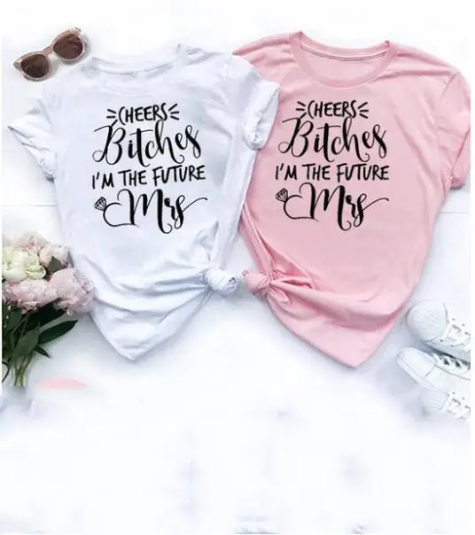 Sugarbaby Cheers Bitches I"m The Future Mrs Shirt Funny Bachelorette Party Shirts Short Sleeve Fashion Women T shirt Bridal Tops
Sugarbaby Cheers Bitches I"m The Future Mrs Shirt Funny Bachelorette Party Shirts Short Sleeve Fashion Women T shirt Bridal Tops