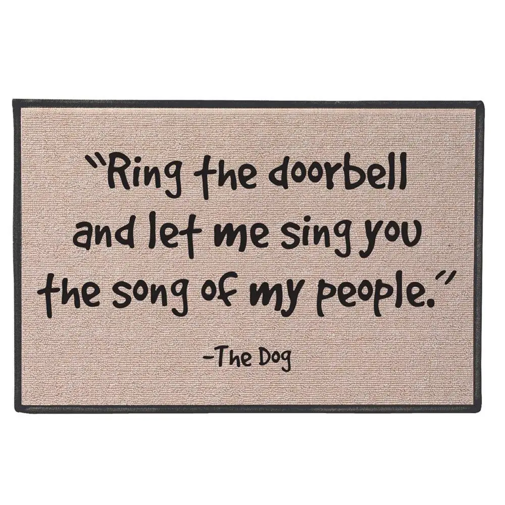 Doormat Ring The Doorbell and Let Me Sing The Song of My People -The Dog Mat Bathroom welcome Door Mat
Doormat Ring The Doorbell and Let Me Sing The Song of My People -The Dog Mat Bathroom welcome Door Mat