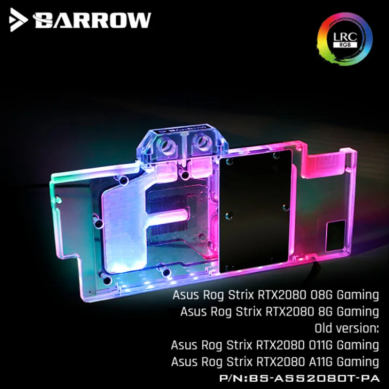 Barrow BS-ASS2080T-PA2 Full Coverage Graphics Card Water Cooling Block, For ASUS STRIX RTX2080Ti Old PCB version, RTX2080 O8G/8G
Barrow BS-ASS2080T-PA2 Full Coverage Graphics Card Water Cooling Block, For ASUS STRIX RTX2080Ti Old PCB version, RTX2080 O8G/8G