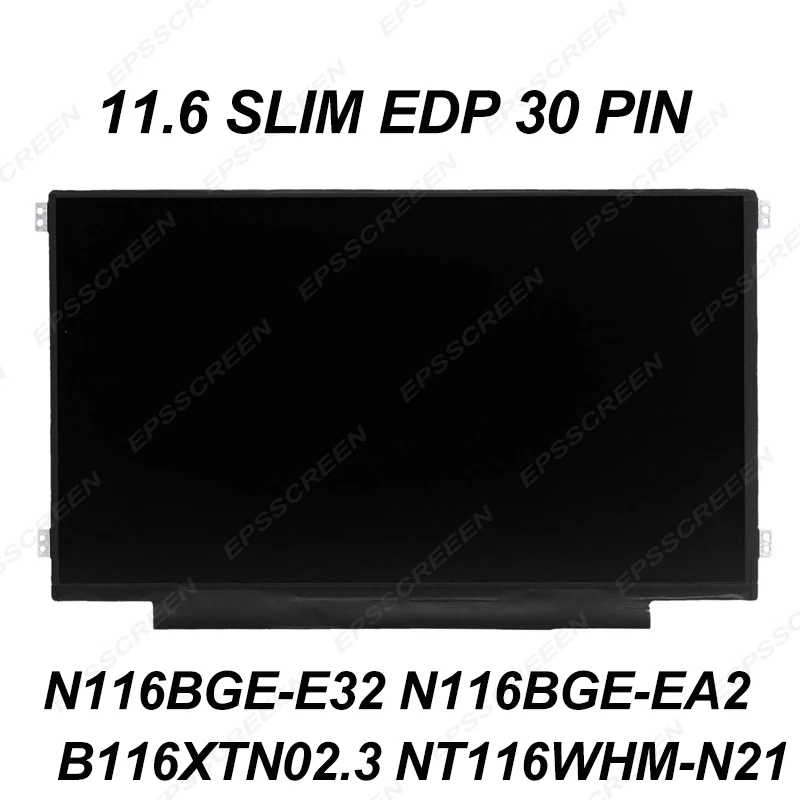 11 6 "Матрица ноутбука дисплей LED ЖК-панель экран маленький разъем EDP 30 PIN N116BGE-E32