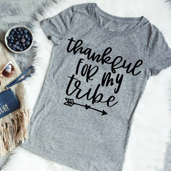 

Thankful For My Tribe t-shirt women fashion holiday gift funny slogan tops grung tumblr goth party thanksgiving day tees t shirt