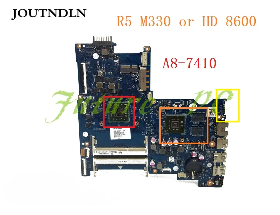 JOUTNDLN для HP 15-AF Материнская плата ноутбука ABL51 LA-C781P 813971-501 DSC W/R5 M330 или HD 8600 GPU A8-7410 ЦП