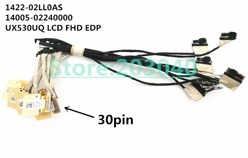 New Laptop/notebook LCD/LED/LVDS cable for Asus Zenbook UX530 UX530U UX530UQ 1422-02LL0AS 14005-02240000 LCD FHD EDP 30pin
New Laptop/notebook LCD/LED/LVDS cable for Asus Zenbook UX530 UX530U UX530UQ 1422-02LL0AS 14005-02240000 LCD FHD EDP 30pin