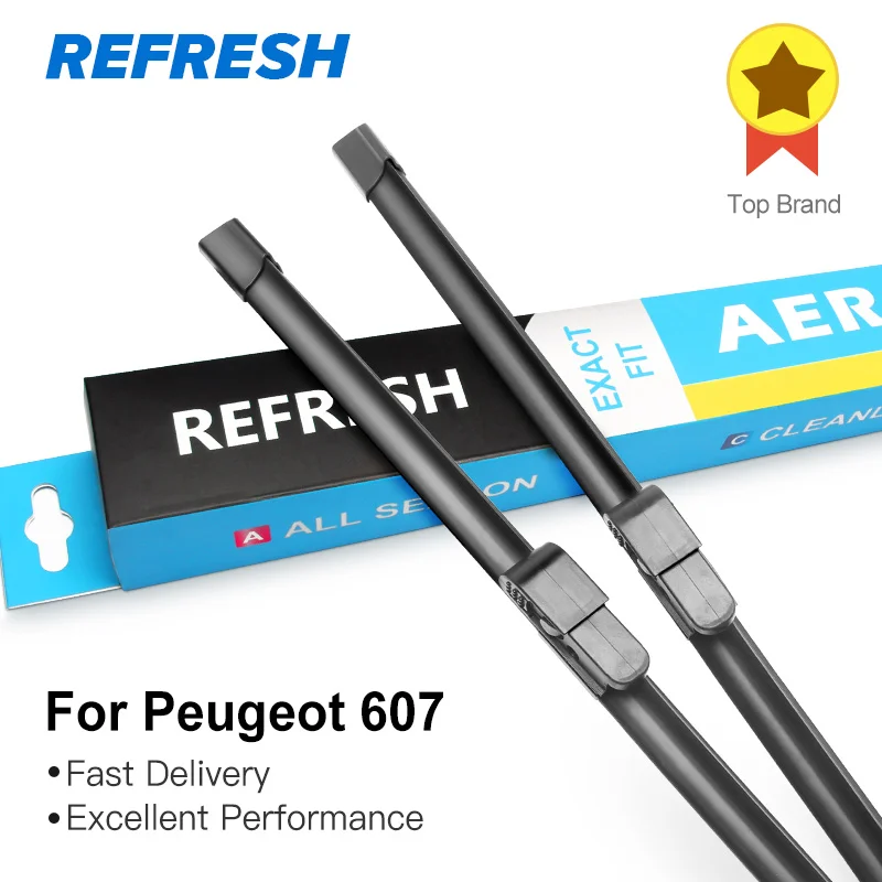 REFRESH Щетки стеклоочистителя для Peugeot 607 Fit Боковые защелки Оружие 2002 2003 2004 2005 2006 2007