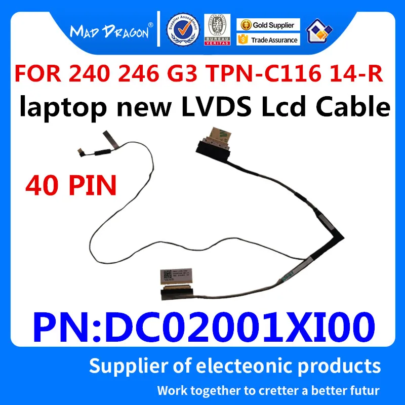 MAD DRAGON бренд ноутбук новый LVDS ЖК-дисплей кабель для hp 240 245 246 G3 TPN-C116 RT3290 14-R 14-G ZSO41 ЖК-монитор LVDS кабель DC02001XI00
MAD DRAGON бренд ноутбук новый LVDS ЖК-дисплей кабель для hp 240 245 246 G3 TPN-C116 RT3290 14-R 14-G ZSO41 ЖК-монитор LVDS кабель DC02001XI00