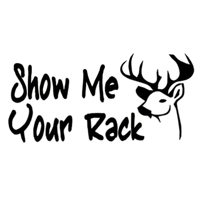 Show Me Your Rack Deer Buck Hunting Decal Sticker Car Truck Motorcycle SUVs Bumper Vinyl Decor Decals
Show Me Your Rack Deer Buck Hunting Decal Sticker Car Truck Motorcycle SUVs Bumper Vinyl Decor Decals