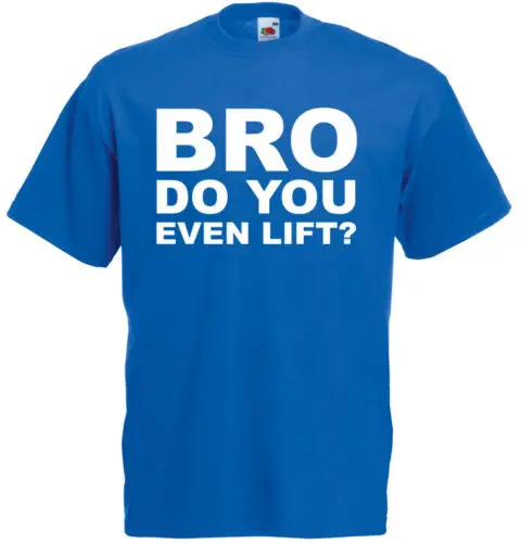 Мужская футболка с принтом Bro do you even Lift gymer Meme Inspired модная короткими