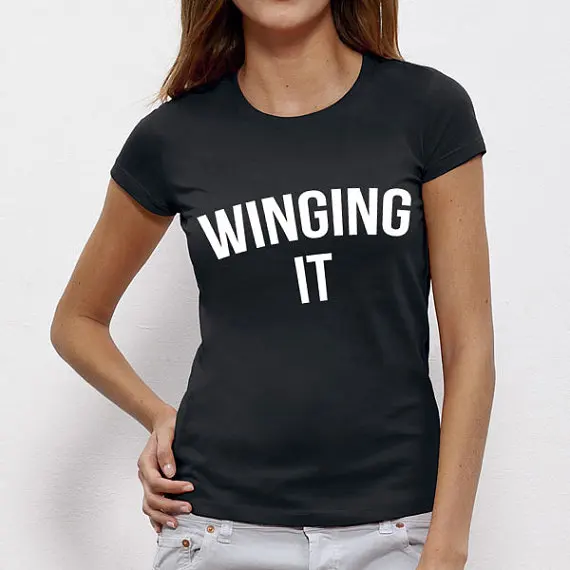 Winging It Letters Print Women T shirt Cotton Casual Funny Shirt For Lady Black White Top Tee Hipster Drop Ship T-201
Winging It Letters Print Women T shirt Cotton Casual Funny Shirt For Lady Black White Top Tee Hipster Drop Ship T-201