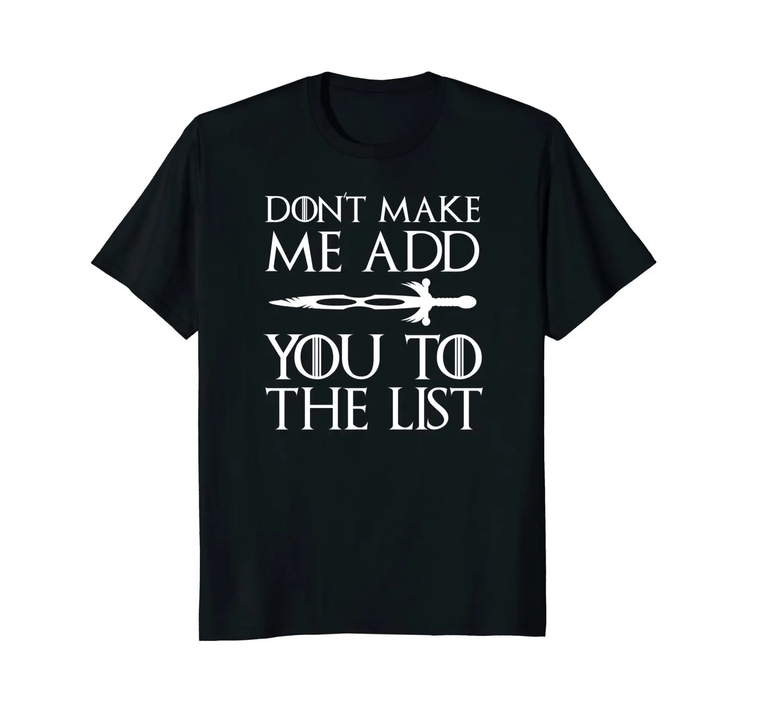 Футболка в стиле средневекового трона с надписью Don't Make Me Add You To List 2019 | Мужская