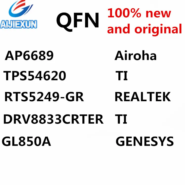 10Pcs 100% New and original QFN {AP6689 Airoha} {TPS54620 TI} {RTS5249-GR REALTEK} {DRV8833CRTER TI} {GL850A GENESYS} in stock
10Pcs 100% New and original QFN {AP6689 Airoha} {TPS54620 TI} {RTS5249-GR REALTEK} {DRV8833CRTER TI} {GL850A GENESYS} in stock