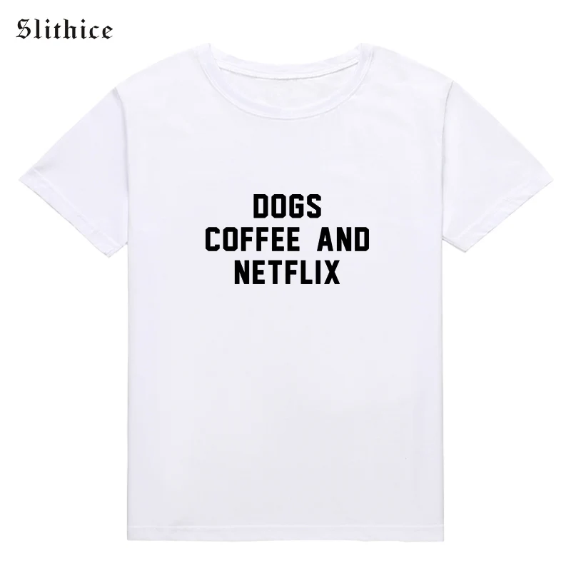 Slithice Fashion Street wear female T-shirt shirts DOGS COFFEE AND NETFLIX Letter Print Funny T shirt Summer Women tshirt
Slithice Fashion Street wear female T-shirt shirts DOGS COFFEE AND NETFLIX Letter Print Funny T shirt Summer Women tshirt