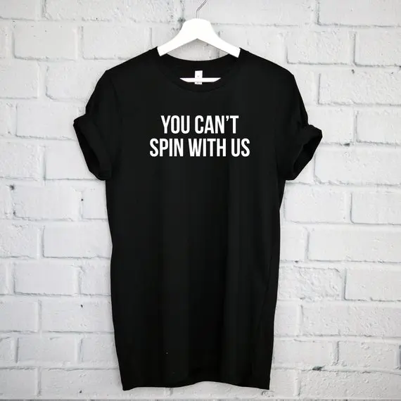 You Can't Spin With Us T-Shirt Workout Shirt, Namaste, Tee, Mean Girls, Exercise Shirt-D953
You Can't Spin With Us T-Shirt Workout Shirt, Namaste, Tee, Mean Girls, Exercise Shirt-D953