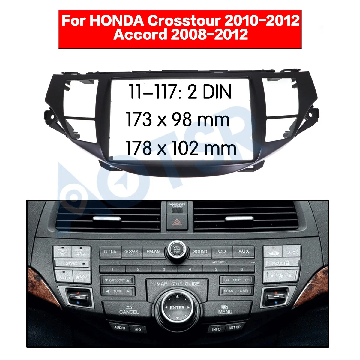 Radio frame Fascia for HONDA Crosstour 2010-2012 Accord 2008-2012 Installation fasica DVD Adapter player Frame
Radio frame Fascia for HONDA Crosstour 2010-2012 Accord 2008-2012 Installation fasica DVD Adapter player Frame