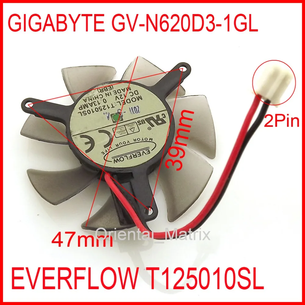 T125010SL 47 мм 39x39x39 мм 12 В 0.13A 2Pin для Gigabyte GV-N620D3-1GL охлаждающий вентилятор для графической карты
T125010SL 47 мм 39x39x39 мм 12 В 0.13A 2Pin для Gigabyte GV-N620D3-1GL охлаждающий вентилятор для графической карты