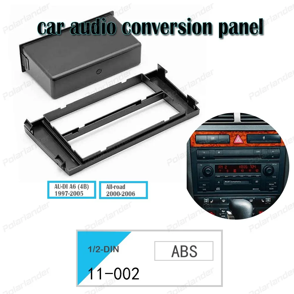 

1-DIN/2-DIN original colors CD conversion panel for AU-DI A6 (4B) 1997-2005 for All-road 2000-2006 ABS material