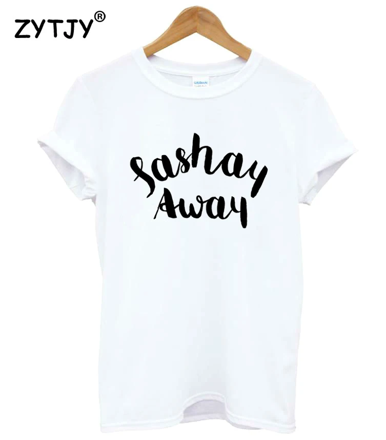 Sashay away Print Women tshirt Cotton Casual Funny t shirt For Lady Girl Top Tee Hipster Tumblr Drop Ship Z-1130
Sashay away Print Women tshirt Cotton Casual Funny t shirt For Lady Girl Top Tee Hipster Tumblr Drop Ship Z-1130